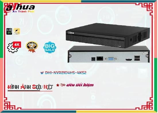 Đầu Ghi Ip 4 Kênh Dahua DHI-NVR2104HS-4KS2,thông số DHI-NVR2104HS-4KS2,DHI-NVR2104HS-4KS2 Giá rẻ,Chất Lượng DHI-NVR2104HS-4KS2,Giá DHI-NVR2104HS-4KS2,DHI-NVR2104HS-4KS2 Chất Lượng,phân phối DHI-NVR2104HS-4KS2,Giá Bán DHI-NVR2104HS-4KS2,DHI-NVR2104HS-4KS2 Giá Thấp Nhất,DHI-NVR2104HS-4KS2Bán Giá Rẻ,DHI-NVR2104HS-4KS2 Công Nghệ Mới,DHI-NVR2104HS-4KS2 Giá Khuyến Mãi,Địa Chỉ Bán DHI-NVR2104HS-4KS2,bán DHI-NVR2104HS-4KS2,DHI-NVR2104HS-4KS2Giá Rẻ nhất