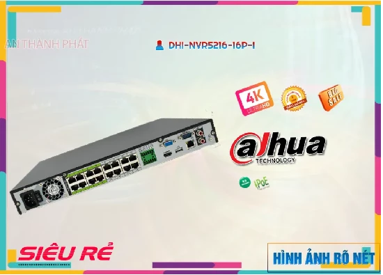 DHI-NVR5216-16P-IĐầu ghi Camera Dahua Thiết kế Đẹp,DHI-NVR5216-16P-I Giá Khuyến Mãi,DHI-NVR5216-16P-I Giá rẻ,DHI-NVR5216-16P-I Công Nghệ Mới,Địa Chỉ Bán DHI-NVR5216-16P-I,thông số DHI-NVR5216-16P-I,Chất Lượng DHI-NVR5216-16P-I,Giá DHI-NVR5216-16P-I,phân phối DHI-NVR5216-16P-I,DHI-NVR5216-16P-I Chất Lượng,bán DHI-NVR5216-16P-I,DHI-NVR5216-16P-I Giá Thấp Nhất,Giá Bán DHI-NVR5216-16P-I,DHI-NVR5216-16P-IGiá Rẻ nhất,DHI-NVR5216-16P-IBán Giá Rẻ