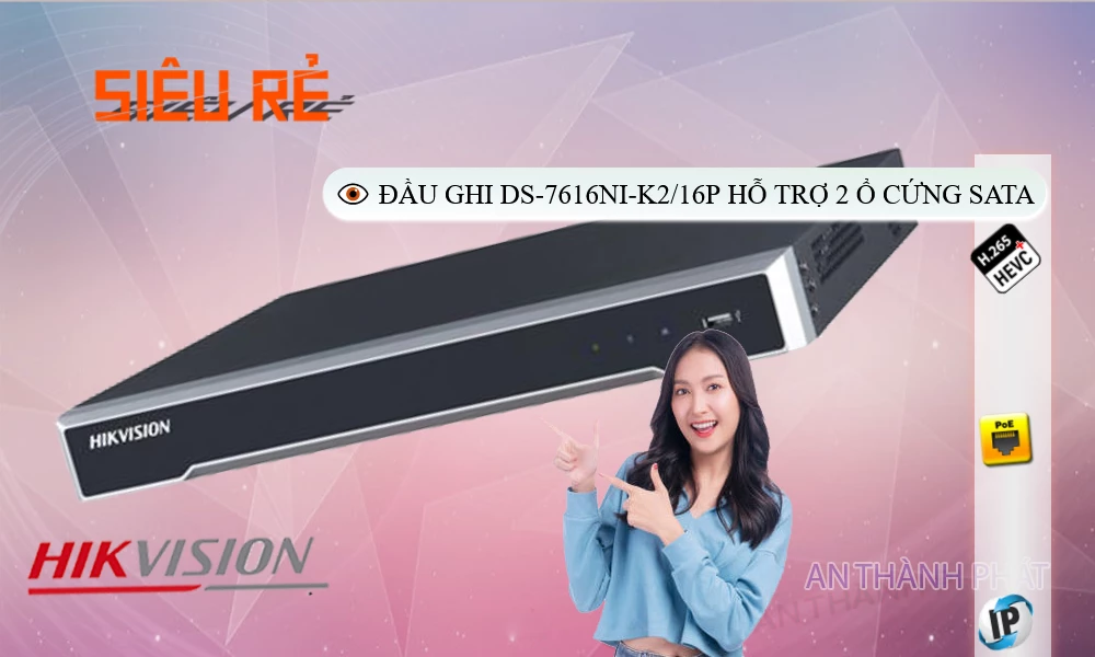 DS-7616NI-K2/16P sắc nét Hikvision